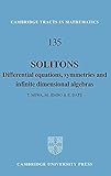 Solitons: Differential Equations, Symmetries and Infinite Dimensional Algebras (Cambridge Tracts in Mathematics, Series Number 135)