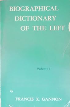 Paperback Biographical Dictionary of the Left Volume 1 Book