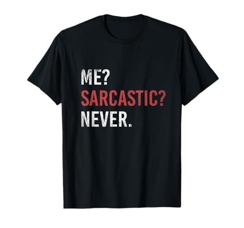 Regalo Divertente Me Sarcastic Never Umorismo Sarcasmo Maglietta