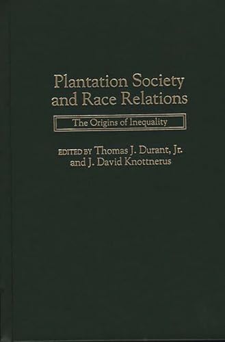 Plantation Society and Race Relations: The Origins of Inequality