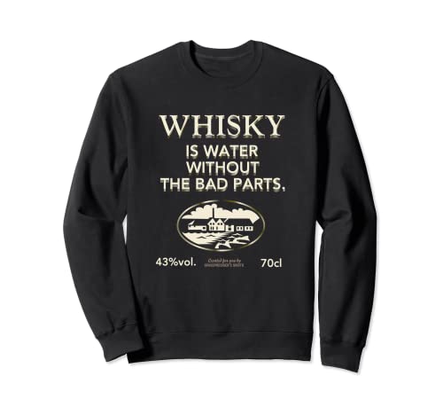 Whisky Is Water Without The Bad Parts - Whisky original Sudadera