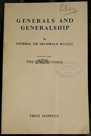 Generals & Generalship Lees Knowles Lectures Delivered at Trinity