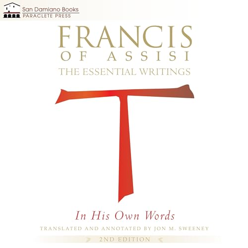 Francis of Assisi in His Own Words by Jon Sweeney episode artwork