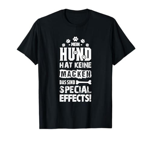Hund mit Special Effects Hundehalter Hundespruch Hunde T-Shirt
