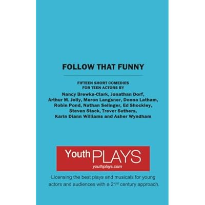 Follow That Funny: Fifteen Short Comedies for Teen Actors