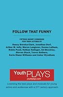 Follow That Funny: Fifteen Short Comedies for Teen Actors 162088173X Book Cover