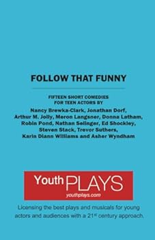 Paperback Follow That Funny: Fifteen Short Comedies for Teen Actors Book