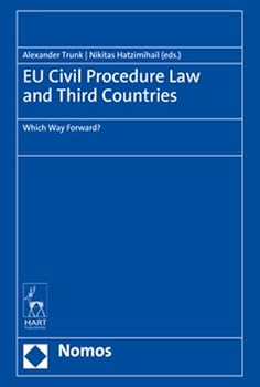 Hardcover EU Civil Procedure Law and Third Countries: Which Way Forward? Book