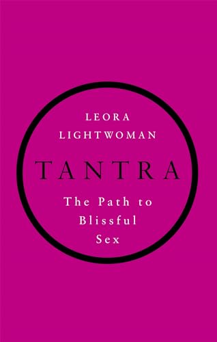 Tantra: The Path to Blissful Sex