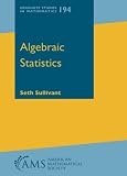 Algebraic Statistics (Graduate Studies in Mathematics)
