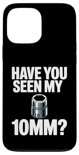 Have You Seen My 10mm \Pbg ~[  KC [A Ԑm X}zP[X iPhone 13 Pro Max p