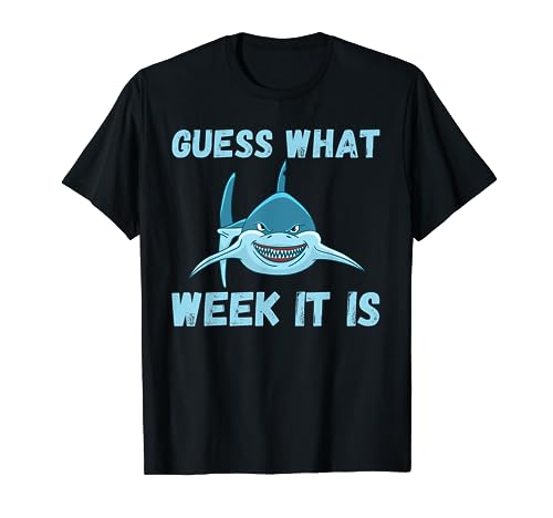 Guess What Week It Is Funny Ocean Shark Party Beach Camiseta
