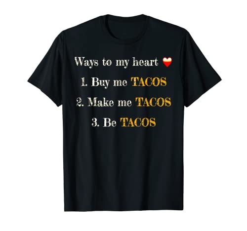 Retro Ways To My Heart Tacos divertidos para hombres, mujeres y niños Camiseta
