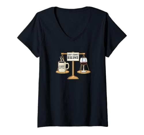 Mujer Café y vino,Productividad y relajación,La vida es cuestión de equilibrio Camiseta Cuello V