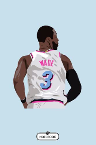 Dwyane Wade Back To Notebook: Diary, Planner, Journal, 6x9 120 Pages, Lined College Ruled Paper, Matte Finish Cover