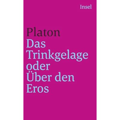 Das Trinkgelage oder &Uuml;ber den Eros