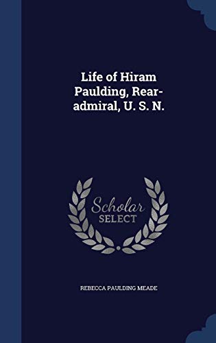 Life of Hiram Paulding, Rear-admiral, U. S. N. 1296935930 Book Cover
