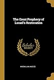 The Great Prophecy of Lsrael's Restoration