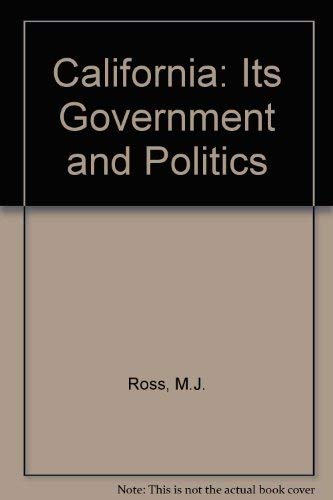 CALIFORNIA: ITS GOVERNMENT & POLITICS 053416434X Book Cover