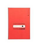 Copywriting Persuasivo - Dominando as técnicas avançadas para escrever textos que vendem.