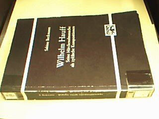 Wilhelm Hauff: Seine Marchenalmanache als zykl. Kompositionen (Abhandlungen zur Kunst-, Musik- und Literaturwissenschaft)