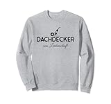 Dachdecker Aus Leidenschaft Dachreparatur Dachdecker Sweatshirt