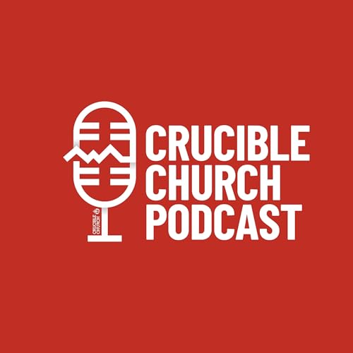 Page de couverture de Crucible Church Podcast