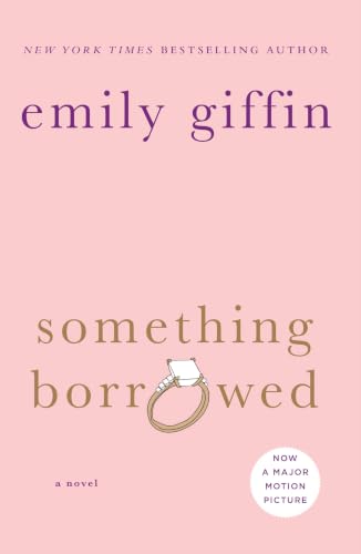 Something Borrowed: A Novel