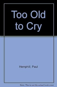 Hardcover Too Old to Cry Book