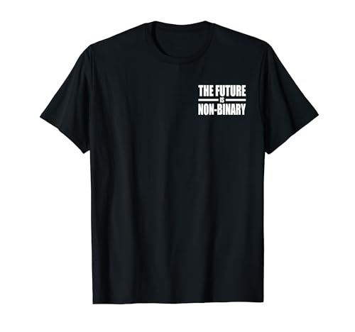 DIE ZUKUNFT IST NICHT BINÄR T-Shirt