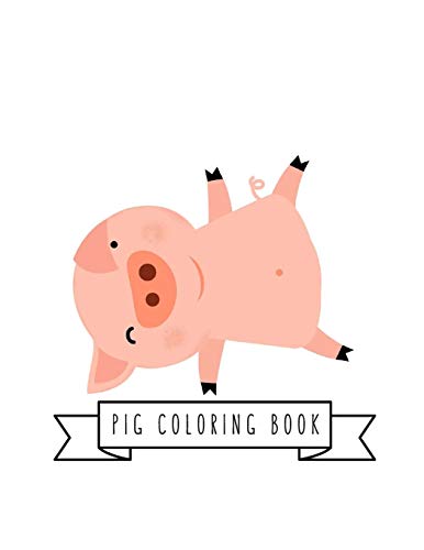 Pig Coloring Book: Pig Toy Gifts for Toddlers, Kids Ages 4-8 ,Girls 4-8, 8-12 or Adult Relaxation | Cute Easy and Relaxing Realistic Large Print Birthday Gifts image 3