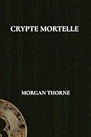 Crypte Mortelle (French Edition) B0F5WLZ61Q Book Cover