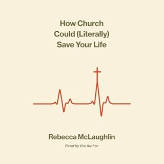 How Church Could (Literally) Save Your Life cover art