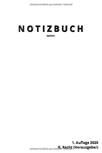 N O T I Z B U C H, kariert, weißes Softcover, 164 Seiten, 1. Auflage 2020