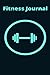 Fitness Journal: Fitness and Training Diary - Set Goals and Record Progress