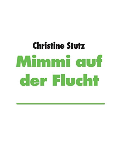 Mimmi auf der Flucht (German Edition)