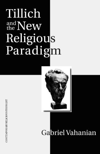 Buy Paul Tillich And The New Religious Paradigm (CONTEMPORARY RELIGIOUS THOUGHT) — BookShops.in