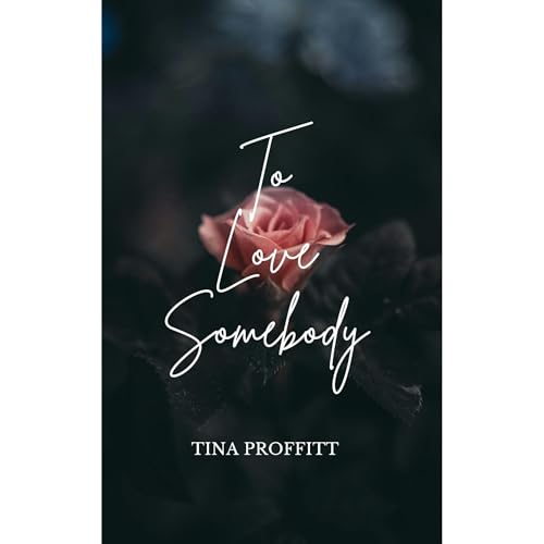 To Love Somebody by Tina Proffitt episode artwork