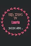  BIG IDEAS BY Lauris INSIDE HERE: Name Lined Notebook Gift for Women & Girls Named Lauris  6x9 Inches , 120 Pages , Matte Finish
