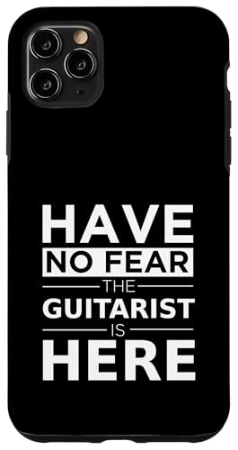 Have No Fear The Guitarist Is Here ~[WV M^[v[[ X}zP[X iPhone 11 Pro Max p