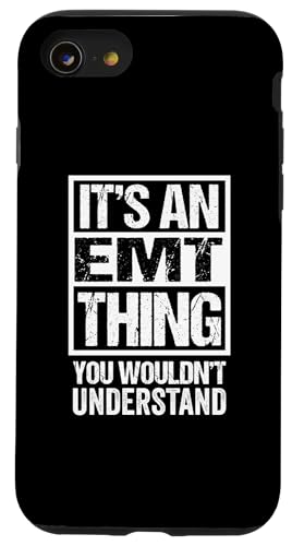 An EMT Thing You Wouldn't Understand Ambulance Paramedic �X�}�z�P�[�X iPhone SE (2020) / 7 / 8 �p