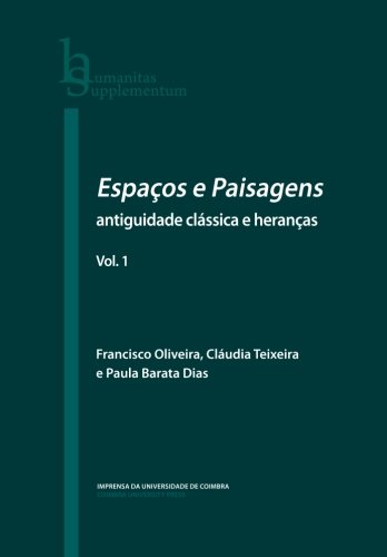 9789892602820 Espaços e Paisagens: antiguidade clássica e heranças contemporâneas: Vol. 1 Línguas e Literaturas: Grécia e Roma: Volume 1