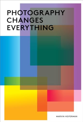 Photography Changes everything /anglais