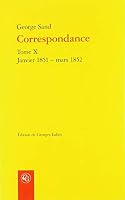 Correspondance. Tome X: Janvier 1851 - Mars 1852 2406084566 Book Cover