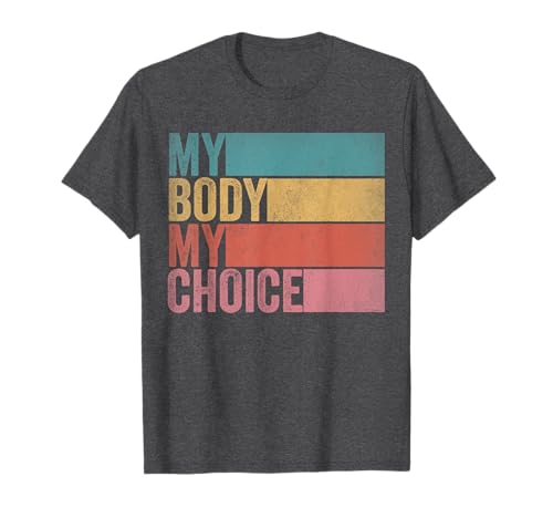 My Body My Choice Vintage Pro Choice Diritti riproduttivi Maglietta