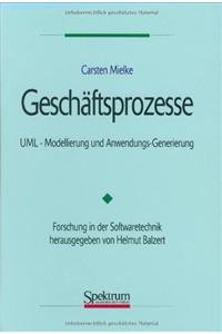 Geschäftsprozesse. UML - Modellierung und Anwendungs-Generierung. Geschäftsprozesse. UML - Modellierung und Anwendungs-Generierung.