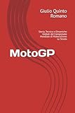 incidente motociclismo oggi  MotoGP: Storia, Tecnica e Dinamiche Globali del Campionato Mondiale di Motociclismo su Strada