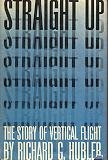 Hardcover Straight up;: The story of vertical flight Book