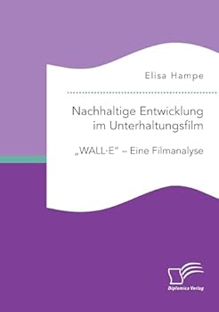 Paperback Nachhaltige Entwicklung im Unterhaltungsfilm. WALL-E - Eine Filmanalyse [German] Book