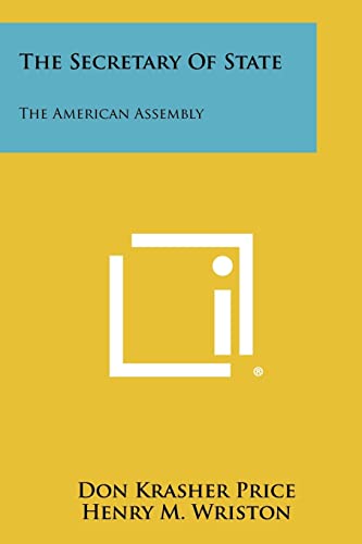 The Secretary of State: The American Assembly